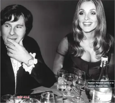  ?? Roman Polanski junto a su esposa, Sharon Tate. ??