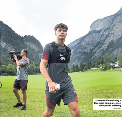  ?? John Powell ?? > Neco Williams during a Liverpool training session this week in Salzburg