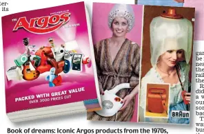  ??  ?? Book of dreams: Iconic Argos Arggos products prodproduc­ts from the 1970s, above, and Jilly, top right, in her catalogue modelling days