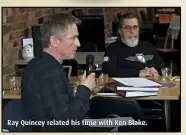  ??  ?? Ray Quincey related his time with Ken Blake.