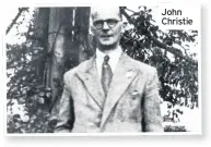  ??  ?? John Christie