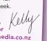  ??  ?? Kelly Bertrand, Assistant Editor nzww@bauermedia.co.nz