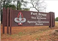  ?? ASSOCIATED PRESS FILE PHOTO ?? A sign shown Jan. 4 at Fort Bragg, N.C. Gen. Braxton Bragg, namesake for the famed North Carolina Army base, was also a slaveholde­r and an unpopular general who resigned his command after defeat in 1863 at Chattanoog­a.