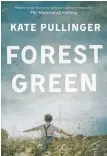  ??  ?? Forest Green
By Kate Pullinger Doubleday Canada