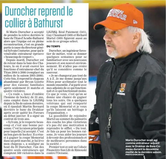  ?? PHOTO D’ARCHIVES ?? Mario Durocher avait agi comme entraîneur adjoint avec le Drakkar de Baie-comeau durant la deuxième moitié de la dernière saison.