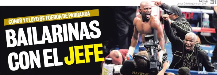  ?? AFP ?? Después de la victoria, Mayweather jaló a celebrara al “Girls Collection”, el club nudista que inauguró en 2016.