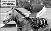  ?? Picture: JC PHOTOS ?? The Sean Tarry-trained LORD SILVERIO