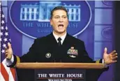  ?? MANUEL BALCE CENETA AP FILE ?? Then-White House physician Dr. Ronny Jackson speaks to reporters at the White House in 2018.