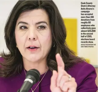  ?? ASHLEE REZIN/ FOR THE SUN- TIMES PHOTOS ?? Cook County State’s Attorney Anita Alvarez’s campaign has accepted more than 100 donations from roughly 60 employees who collective­ly gave almost $ 25,000 in the second half of 2015, elections board records show.