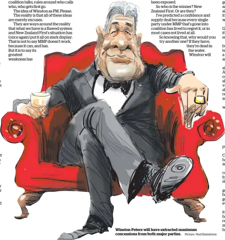  ?? Picture / Rod Emmerson ?? Winston Peters will have extracted maximum concession­s from both major parties.