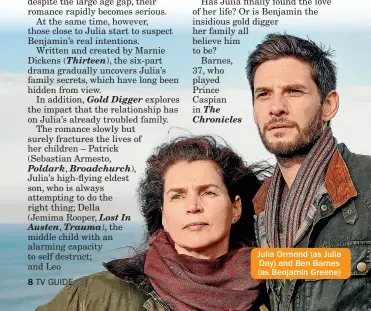  ??  ?? Julia Ormond (as Julia Day) and Ben Barnes (as Benjamin Greene)