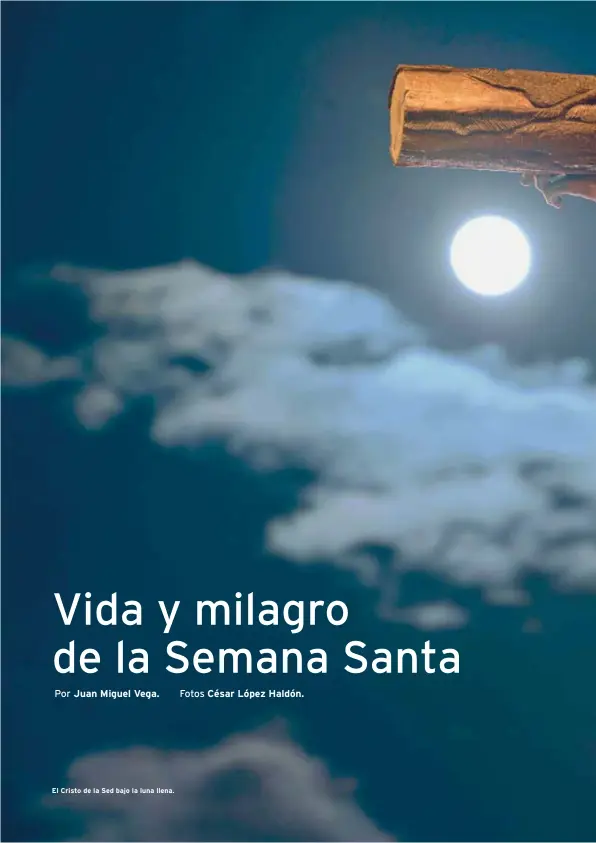  ??  ?? El Cristo de la Sed bajo la luna llena.