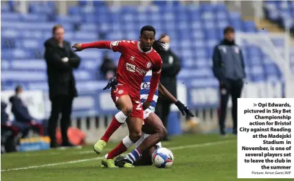  ?? Picture: Arron Gent/JMP ?? Opi Edwards, pictured in Sky Bet
Championsh­ip action for Bristol City against Reading at the Madejski
Stadium in November, is one of several players set to leave the club in
the summer