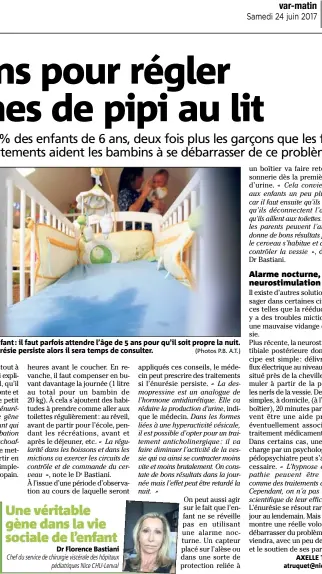  ?? (Photos P.B. A.T.) ?? Inutile de sermonner l’enfant : il faut parfois attendre l’âge de  ans pour qu’il soit propre la nuit. Patience donc. Et si l’énurésie persiste alors il sera temps de consulter.