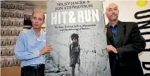  ?? PHOTO: MONIQUE FORD/FAIRFAX NZ ?? Nicky Hager, left, and Jon Stephenson at the launch of their book, Hit & Run.