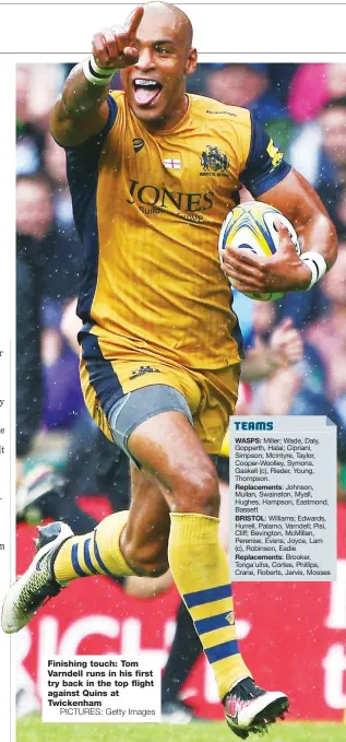  ?? PICTURES: Getty Images ?? Finishing touch: Tom Varndell runs in his first try back in the top flight against Quins at Twickenham