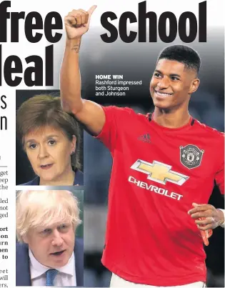  ??  ?? HOME WIN Rashford impressed both Sturgeon and Johnson