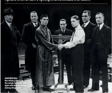  ??  ?? ANOTHER ERA: Bert Kirby [right] at the weigh-in for his 1931 fight with British champ Johnny King [left]