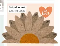  ?? ?? Daisy doormat, £26, Red Candy