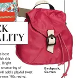  ??  ?? Backpack, LeSportsac Backpack, Carven