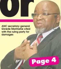  ??  ?? ANC secretary-general Gwede Mantashe cited with the ruling party for damages