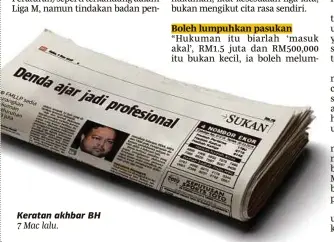  ??  ?? Keratan akhbar BH 7 Mac lalu.