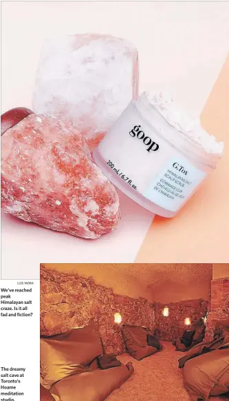  ?? LUIS MORA COURTESY OF HOAME MEDITATION STUDIO ?? We’ve reached peak Himalayan salt craze. Is it all fad and fiction? The dreamy salt cave at Toronto’s Hoame meditation studio.