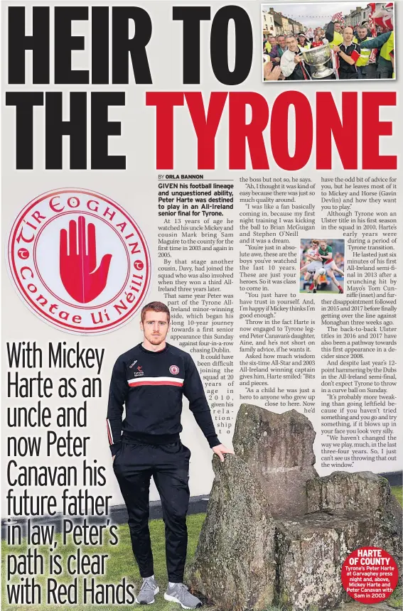  ??  ?? HARTE OF COUNTY Tyrone’s Peter Harte at Garvaghey press night and, above, Mickey Harte and Peter Canavan with Sam in 2003