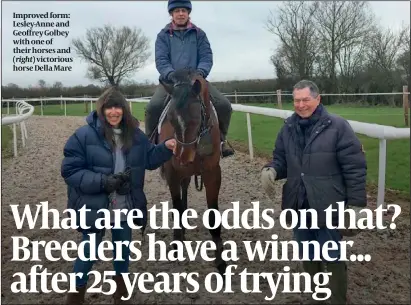  ??  ?? Improved form: Lesley-Anne and Geoffrey Golbey with one of their horses and (right) victorious horse Della Mare