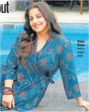  ?? PHOTO: YOGEN SHAH ?? Vidya Balan