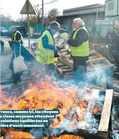  ??  ?? En France, comme ici, les citoyens de la classe moyenne attendent des solutions équilibrée­s en matière d’environnem­ent.