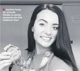  ??  ?? ■ Jasmine Casey, 20, of South Shields, is raising money for the Sick Children’s Trust