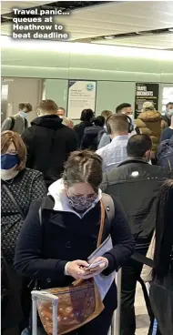  ??  ?? Travel panic... queues at Heathrow to beat deadline