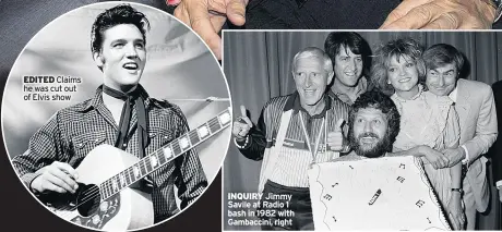  ??  ?? EDITED Claims he was cut out of Elvis show
INQUIRY Jimmy Savile at Radio 1 bash in 1982 with Gambaccini, right