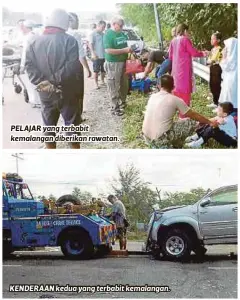  ??  ?? PELAJAR yang terbabit kemalangan diberikan rawatan.
KENDERAAN kedua yang terbabit kemalangan.