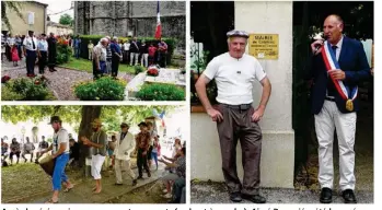  ??  ?? Après la cérémonie au monument aux morts (en haut à gauche), Aimé Rouquié a été honoré par le maire (à droite). L’après-midi, Tim Bowler et son groupe ont assuré le show (en bas à gauche).