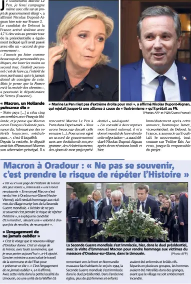  ?? (Photos AFP et PQR/Ouest France) (Photo AFP) ?? « Marine Le Pen n’est pas d’extrême droite pour moi », a affirmé Nicolas Dupont-Aignan, qui rejetait jusque-là une alliance à cause de « l’extrémisme » qu’il prêtait au FN. La Seconde Guerre mondiale s’est immiscée, hier, dans le duel présidenti­el,...