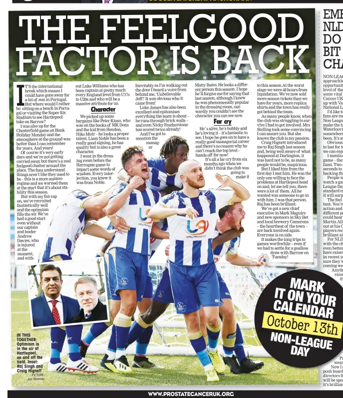  ?? PICTURE: Jon Bromley ?? IN THIS TOGETHER: Optimism is in the air at Hartlepool, on and off the field. Inset: Raj Singh and Craig Hignett