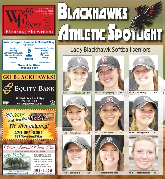  ??  ?? No. 12 No. 22 No. 18 Dominique Burwell Quinley Roses Sara Whatley OF/P IN/P IN/C No. 11 No. 4 Avery Dayberry Kieara Bryant Manager: Rachel Wood IN UT No. 21 No. 19 No. 8 Alli Whatley Brittany Harmon Benedetta Pigiani IN/P UT OF