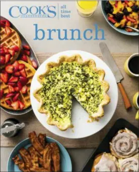  ?? AMERICA’S TEST KITCHEN VIA AP ?? This image provided by America’s Test Kitchen in October 2018 shows the cover for the cookbook “All-Time Best Brunch.” It includes a recipe for French toast.