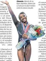  ?? ?? Gimnasta. Además de sus logros deportivos, destaca por su lucha por la salud mental y contra los abusos sexuales.