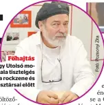  ?? ?? Főhajtás Molnár György Utolsó mohikán című dala tisztelgés az Omega, a rockzene és elhunyt zenésztárs­ai előtt