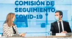  ?? DAVID MUDARRA / EFE ?? Ana Pastor y Pablo Casado, ayer en el Comité de seguimient­o Covid-19 del PP.