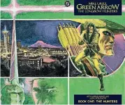  ?? [PHOTO BY DC COMICS] ?? Mike Grell, who wrote and drew “Green Arrow: The Longbow Hunter,” is set to appear at Wizard World Tulsa.