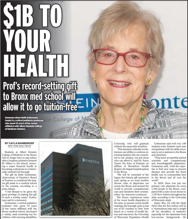  ?? ?? Generous donor Ruth Gottesman (main) is a retired pediatrics professor who spent 55 years of her career affiliated with Albert Einstein College of Medicine (below).