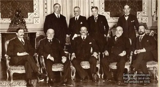  ??  ?? Gobierno presidido por Romanones (en el centro, sentado) en 1918.