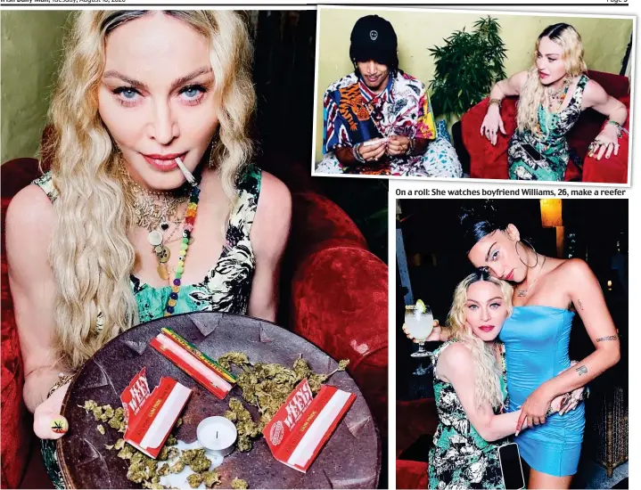  ??  ?? Having a high old time: Smoking a joint, Madonna proffers a tray of marijuana and drug parapherna­lia
On a roll: She watches boyfriend Williams, 26, make a reefer