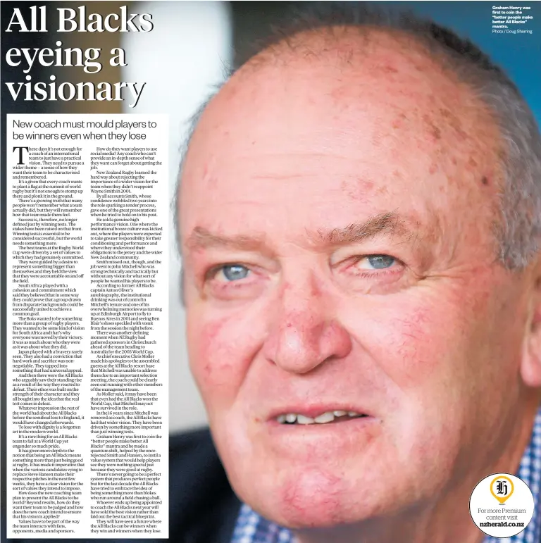  ?? Photo / Doug Sherring ?? Graham Henry was first to coin the “better people make better All Blacks” mantra.