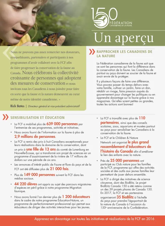  ??  ?? Nous ne pouvons pas assez remercier nos donateurs, sympathisa­nts, partenaire­s et participan­ts à nos programmes d’avoir collaboré avec la FCF afin de faire progresser la conservati­on de la faune au Canada. Nous célébrons la collectivi­té croissante de...