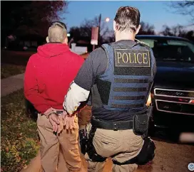  ?? PROVIDED] [PHOTO ?? Immigratio­n and Customs Enforcemen­t agents arrested 89 undocument­ed immigrants as part of a 3-day targeted enforcemen­t operation in north Texas and Oklahoma.